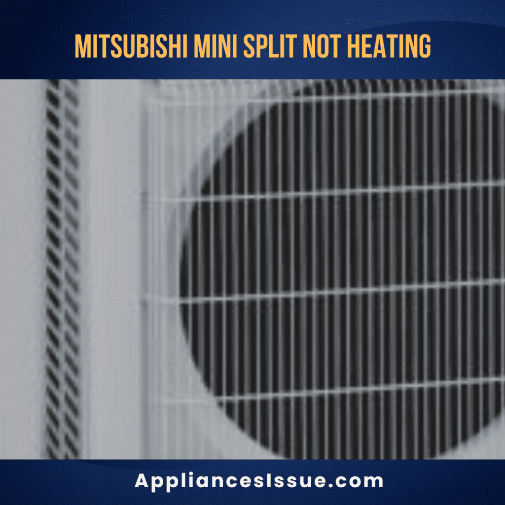 Mitsubishi Mini Split Not Heating