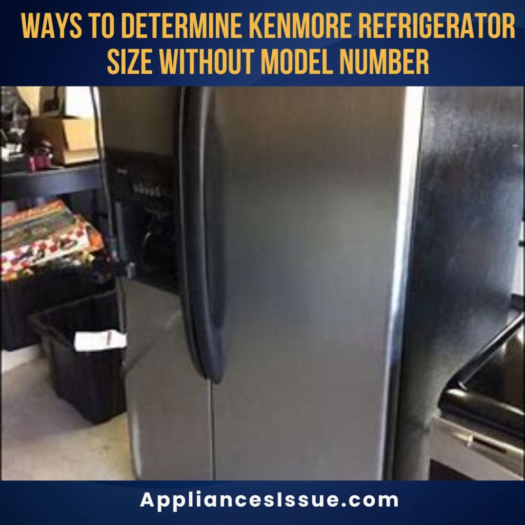 4 Ways To Find Kenmore Refrigerator Size By Model Number Appliances Issue 4 Ways To Find Kenmore Refrigerator Size By Model Number Appliances Issue