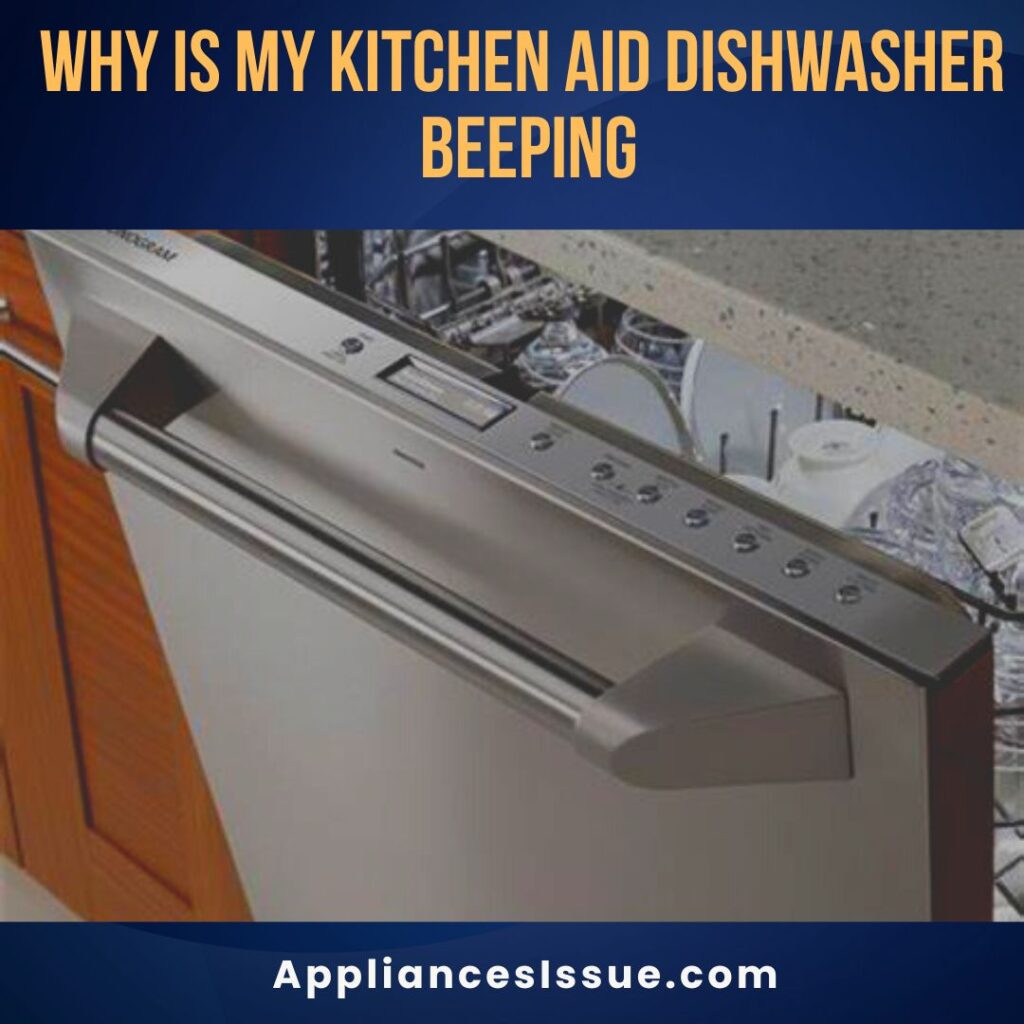 Why Is My KitchenAid Dishwasher Beeping