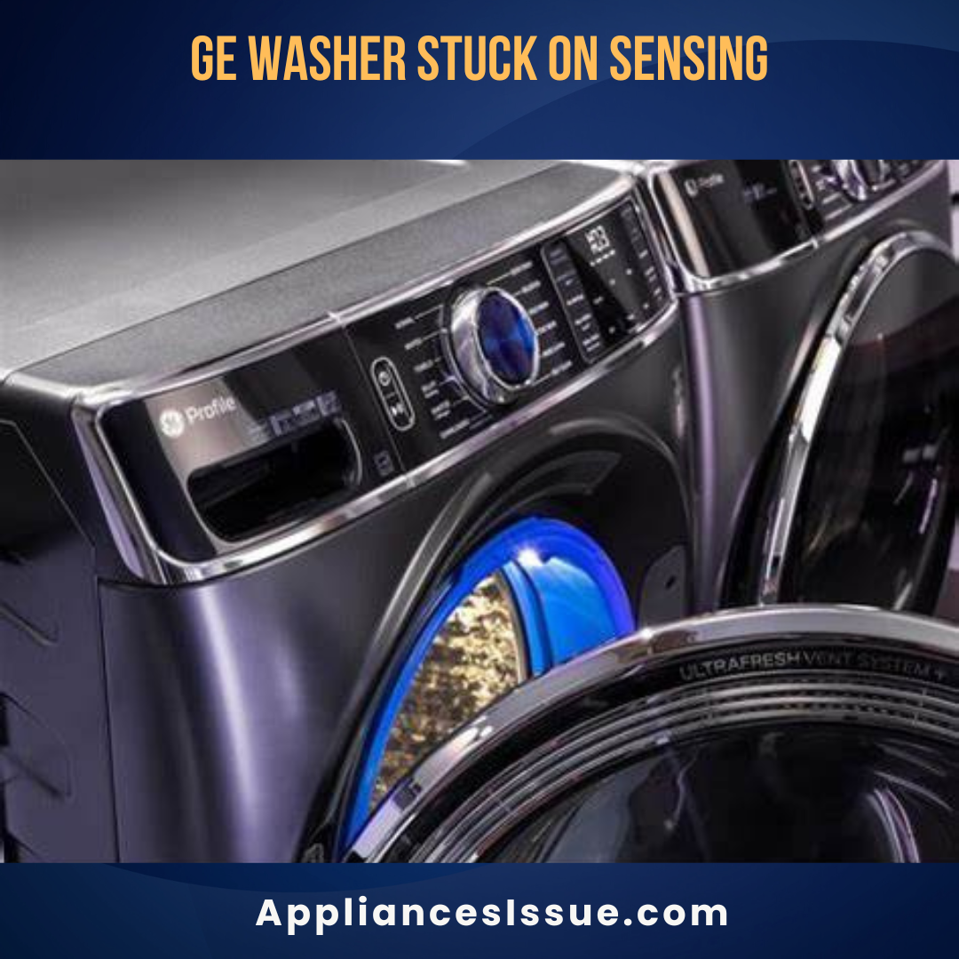 GE Washer Stuck on Sensing