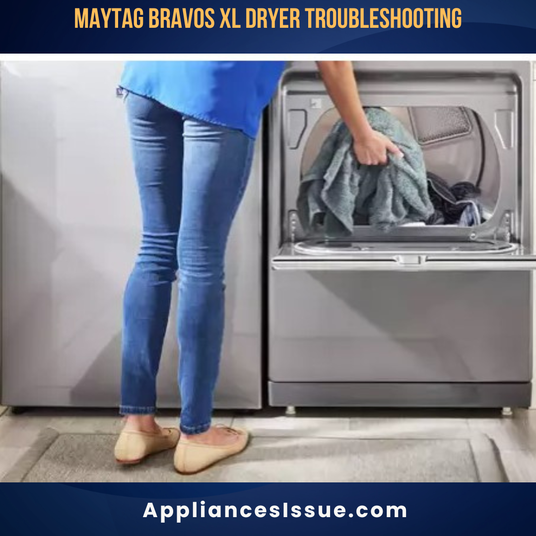 Maytag Bravos XL Dryer Troubleshooting